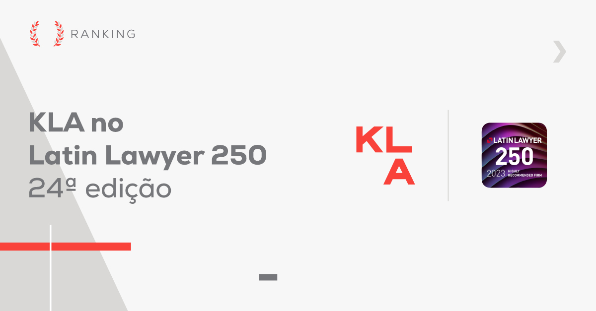 KLA é reconhecido na 24ª edição do Latin Lawyer 250