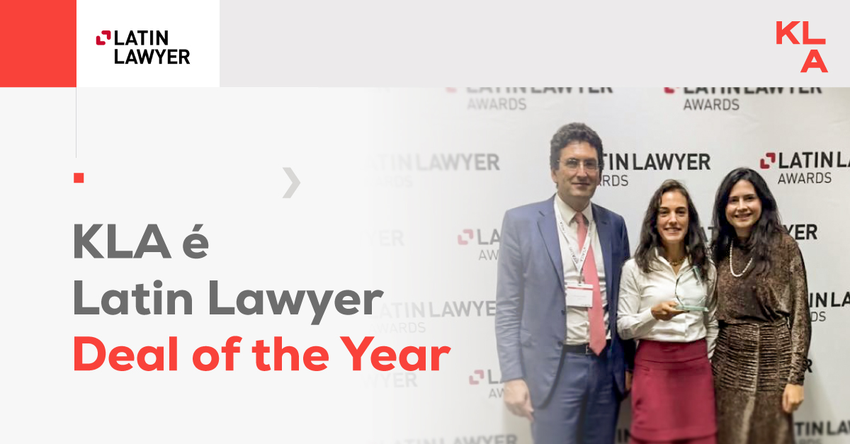 KLA vence o Deal of the Year do Latin Lawyer pelo 2º ano consecutivo